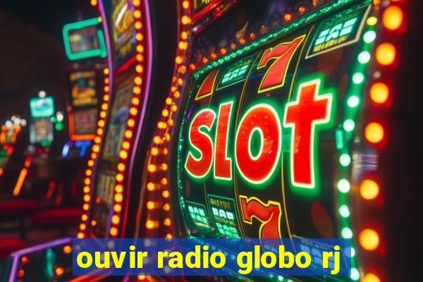 ouvir radio globo rj